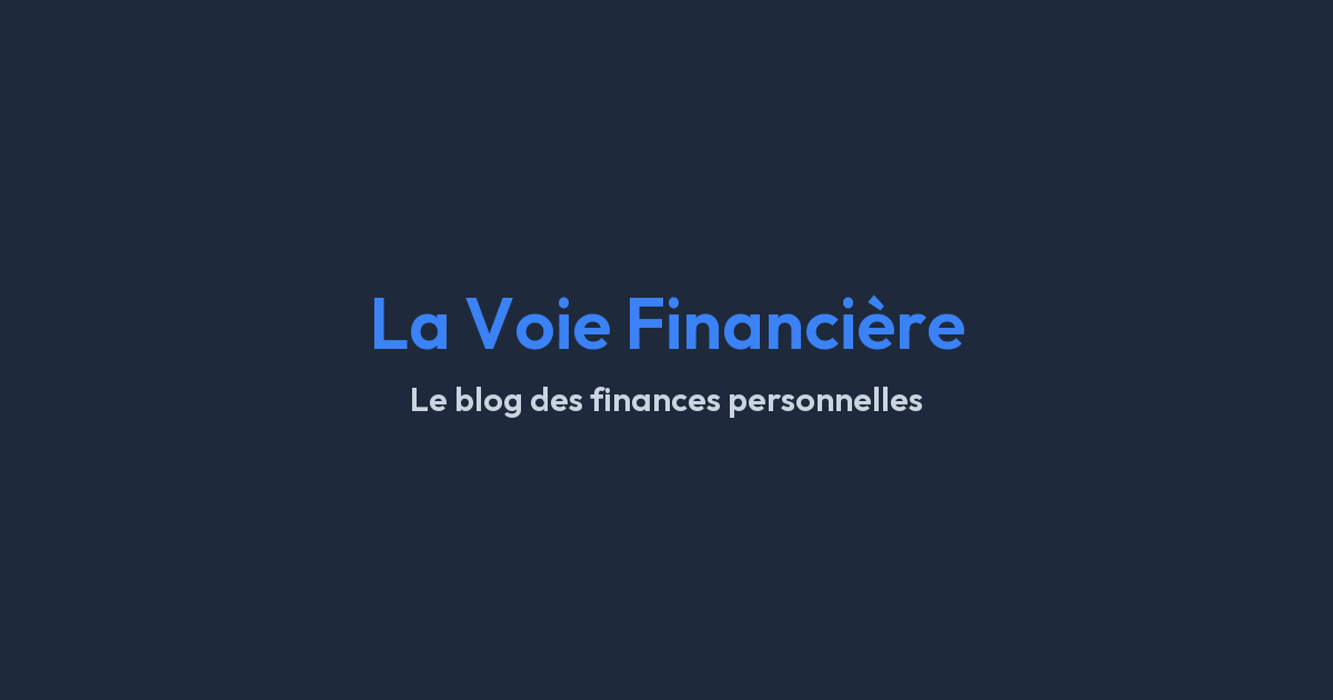La Voie Financière — Le blog des finances personnelles